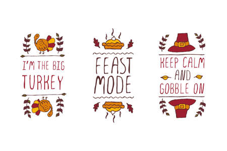Set of Thanksgiving elements. Hand-sketched typographic elements on white background. I am the big turkey. Feast mode. Keep calm and gobble on.のイラスト素材