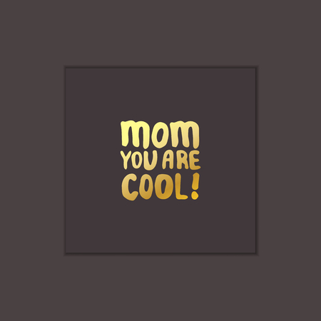 Mothers Day Hand Lettering Phrase. Mom You are Coolのイラスト素材