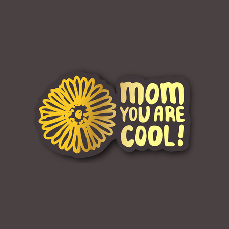 Sticker with Mothers Day Hand Lettering Text and Chamomile. Mom You are Coolのイラスト素材
