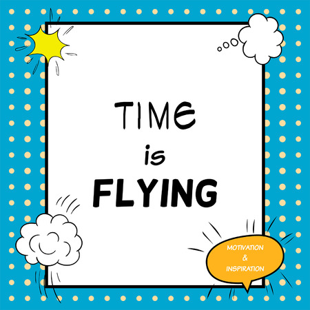 Time is flying. Inspirational and motivational quote is drawn in a comic styleのイラスト素材