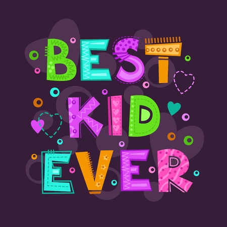 Best kid ever.のイラスト素材