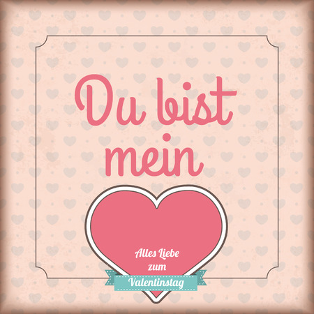 German text Du bist and Alles Liebe zum Valentinstag, translate You are my and Happy Valentines Day.  Eps 10 vector file.のイラスト素材