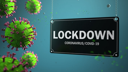 Sign Lockdown with the corona viruses in the back. 3d illustration.
