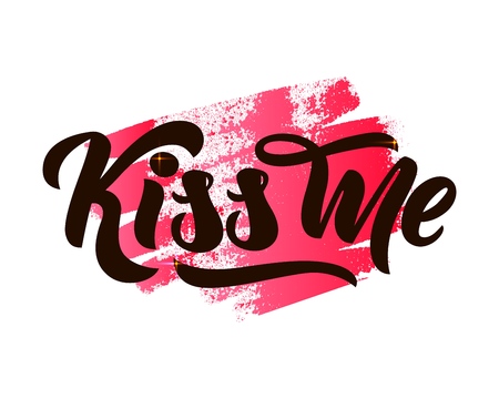Phrase Kiss me hand lettering on watercolor spot. Vector Romantic background. Template for website background, poster, print, banner, sticker, flyer, label. Motivation quoteのイラスト素材