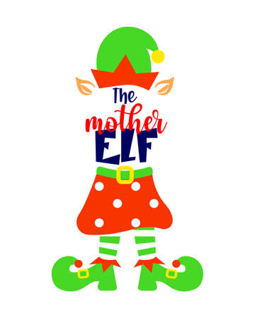 Christmas funny quote The mother elf with hat, ears, legs. Templare of t shirt print design.Vector illustration.のイラスト素材