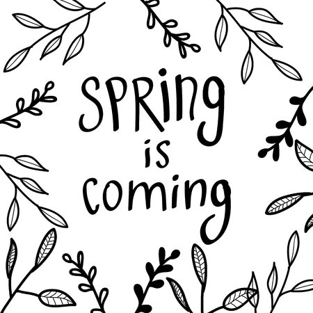 Black and white concept on Spring is coming. Leaves and branches. Lettering, words, text.のイラスト素材
