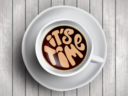 Coffee cup with time lettering, motivation quotes about time, awaking, right moment. Realistic black coffee on white wooden background with motivation. Morning coffeeの写真素材