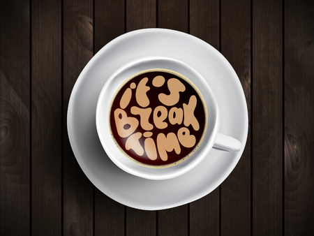 Coffee cup with time lettering about it is break time on realistic wooden background. Cappuccino from above with motivation quote. Top view of espresso cup with morning motivation.の写真素材