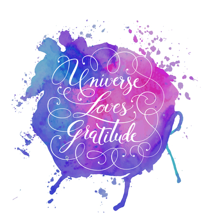 Hand-drawn calligraphy lettering on a watercolor background. Motivational, inspirational phrase Universe Loves Gratitude . Vector illustrationのイラスト素材