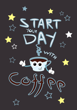 Poster Start your day with coffee. Cartoon cup with face and hands. Lettering and stars. White and gray-blue color. A quote coffee. Inscription for typography, cards, print, design of coffee shops, cafes, menus. Positive phrase. Vector illustrationのイラスト素材