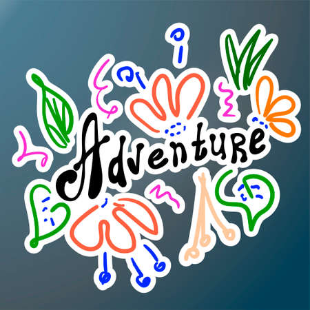 Bright doodle style print. The word adventure and flowers. Color sketch. Vector lettering. Hand drawing.のイラスト素材