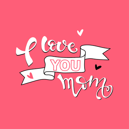 Love you mom card. Hand drawn Mother's Day background. Ink illustration. Modern brush calligraphy. Lettering Happy Mothers Day. Hand-drawn card with heart.のイラスト素材