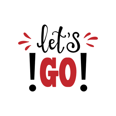 Let's GO slogan vector print. For t-shirt or other uses,T-shirt graphics, textile graphic. Design element for poster, banner, greeting cardのイラスト素材