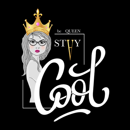 Stay Cool, be Queen. Fashion typography slogan print with beautiful girl in realistic gold crown. Vector illustrations for t-shirt and clothing graphic, tee print design,  textile graphic.のイラスト素材