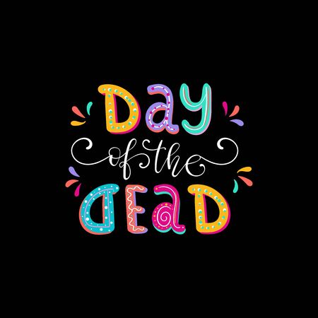 Day of the Dead lettering vector illustration. Holiday Poster for Dia de los Muertos. Design for cards, prints, invitations.のイラスト素材