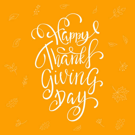 Happy Thanksgiving Day Hand drawn typography poster with lettering and autumn leaves. Script. Calligraphic design for print greetings card, shirt, banner, poster, postcard.のイラスト素材