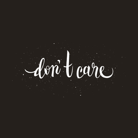 Don't care brush pen lettering handwritten quote, slogan, t-shirt print, poster, vector illustrationのイラスト素材