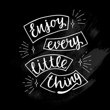 Enjoy every little thing - hand calligraphy sign motivation and inspiration quotes for photo overlays, greeting cards, posters, stationary design. Vector stock isolated on chalkboard background.の写真素材