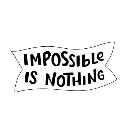 Impossible is nothing sign with ribbon. Handwritten lettering quotes, type, vector font with illustration isolated on white background for poster, banner, print industry.のイラスト素材