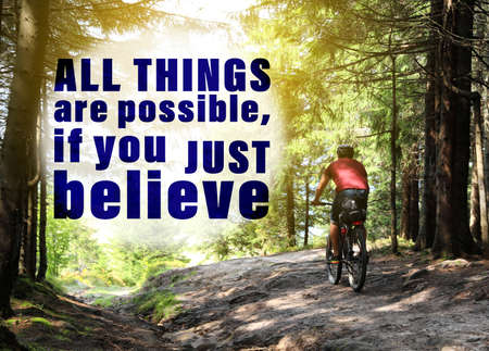 All Things Are Possible, If You Just Believe. Inspirational quote saying about power of faith. Text...