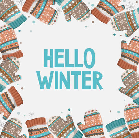 Decorative winter frame. New Year and Christmas invitation, greeting card. Quote: Hello Winter. White background with mittens and gloves. Vector illustration.のイラスト素材