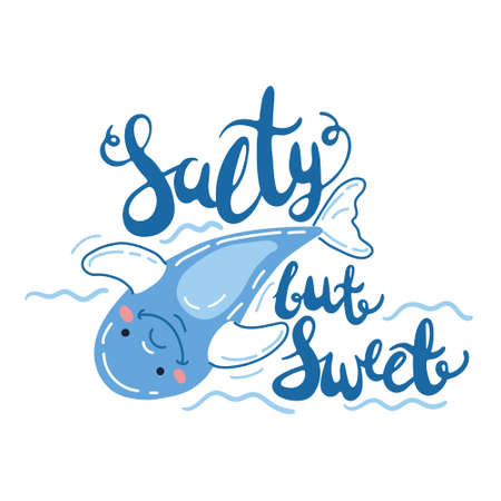 Adorable dolphin vector illustration with hand drawn text salty but sweet. Creative lettering and sea mammal. Cute bonny dolphin playing in water. Brush pen Salty but Sweet phrase.のイラスト素材