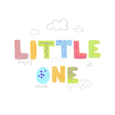 Vector illustration with hand drawn lettering - Little one. Colourful typography design in Scandinavian style for postcard, banner, t-shirt print, invitation, greeting card, posterのイラスト素材