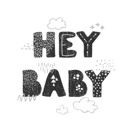 Vector illustration with hand drawn lettering - Hey baby. Black and white typography design in Scandinavian style for postcard, banner, t-shirt print, invitation, greeting card, posterのイラスト素材