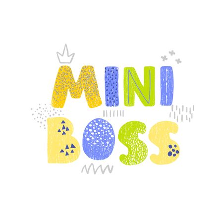 Vector illustration with hand drawn lettering - Mini Boss. Colourful typography design in Scandinavian style for postcard, banner, t-shirt print, invitation, greeting card, posterのイラスト素材