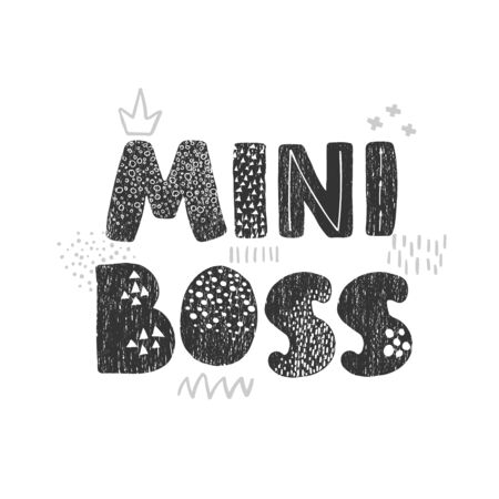 Vector illustration with hand drawn lettering - Mini Boss. Black and white typography design in Scandinavian style for postcard, banner, t-shirt print, invitation, greeting card, posterのイラスト素材