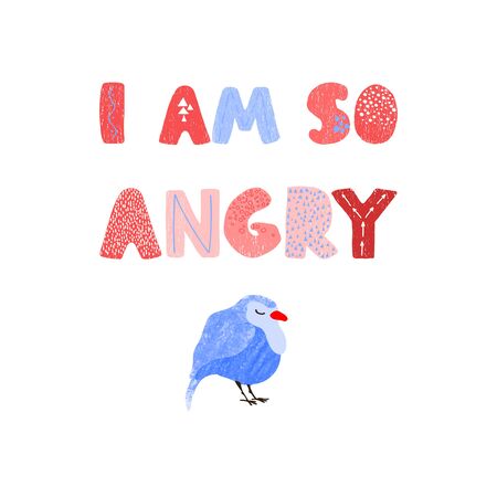 Vector illustration with bird and hand drawn lettering - I am so angry. Colorful typography design in Scandinavian style for postcard, banner, t-shirt print, invitation, greeting card, posterのイラスト素材