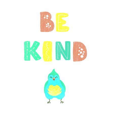 Vector illustration with bird and hand drawn lettering - Be kind. Colorful typography design in Scandinavian style for postcard, banner, t-shirt print, invitation, greeting card, posterのイラスト素材