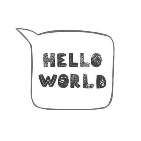 Vector illustration with hand-drawn lettering. Hello world. Calligraphic design. Can be used for t-shirt print, invitation, greeting card, posters, bannersのイラスト素材