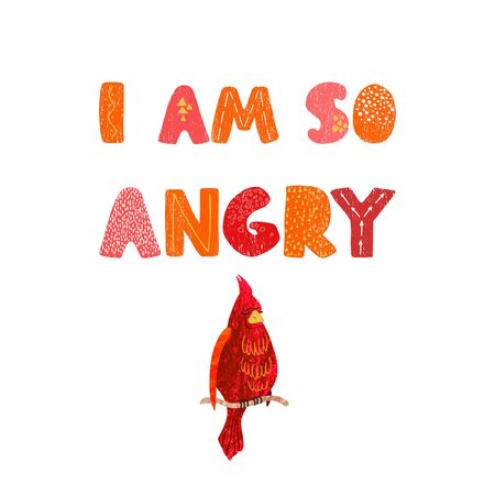 Vector illustration with bird and hand drawn lettering - I am so angry. Colorful typography design in Scandinavian style for postcard, banner, t-shirt print, invitation, greeting card, posterのイラスト素材