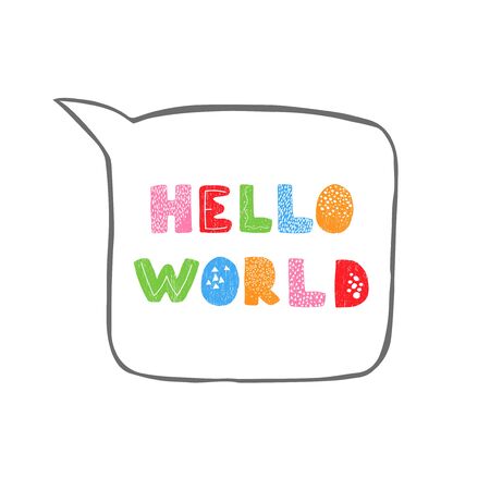 Vector illustration with hand-drawn lettering. Hello world. Calligraphic design. Can be used for t-shirt print, invitation, greeting card, posters, bannersのイラスト素材