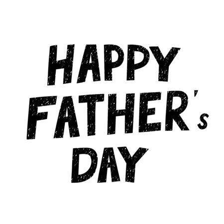 Vector illustration with hand drawn lettering - Happy Father Day. Black and white typography design for postcard, banner, t-shirt print, invitation, greeting card, poster, Social Media post designのイラスト素材