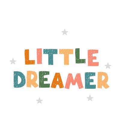 Vector illustration with  lettering - Little dreamer. Colourful typography design in Scandinavian style for postcard, banner, t-shirt print, invitation, greeting card, posterのイラスト素材