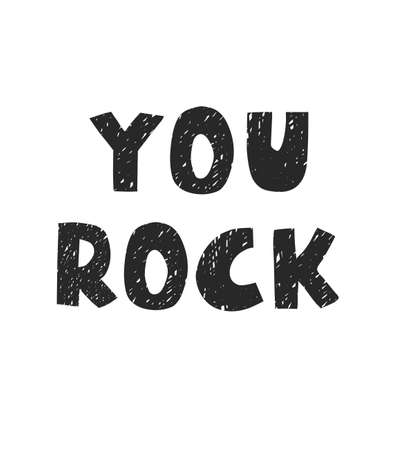 Vector illustration with hand drawn lettering - You rock. Black and white typography design in Scandinavian style for postcard, banner, t-shirt print, invitation, greeting card, posterのイラスト素材