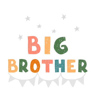 Vector illustration with hand drawn lettering - Big brother. Colourful typography design in Scandinavian style for postcard, banner, t-shirt print, invitation, greeting card, posterのイラスト素材