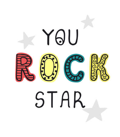 Vector illustration with hand drawn lettering - You rock star . Colourful typography design in Scandinavian style for postcard, banner, t-shirt print, invitation, greeting card, posterのイラスト素材
