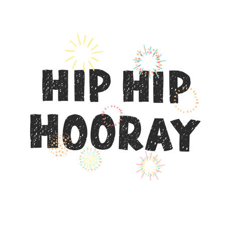 Vector illustration with hand drawn lettering - Hip hip hooray. Colourful typography design in Scandinavian style for postcard, banner, t-shirt print, invitation, greeting card, posterのイラスト素材