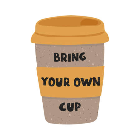 Vector colorful illustration of reusable eco cup of coffee. Bring your own cup. Zero waste concept.のイラスト素材
