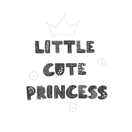 Vector illustration with hand drawn lettering - Little cute princess. Black and white typography design in Scandinavian style for postcard, banner, t-shirt print, invitation, greeting card, posterのイラスト素材