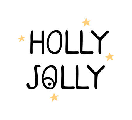 Vector illustration, hand drawn lettering - Holly Jolly. Colourful typography design in Scandinavian style for postcard, banner, t-shirt print, invitation, greeting card, poster, other graphic designのイラスト素材