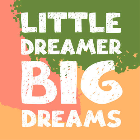 Vector illustration with hand drawn lettering - Lillte dreamer, big dreams. Colourful typography design in Scandinavian style for postcard, banner, t-shirt print, invitation, greeting card, posterのイラスト素材