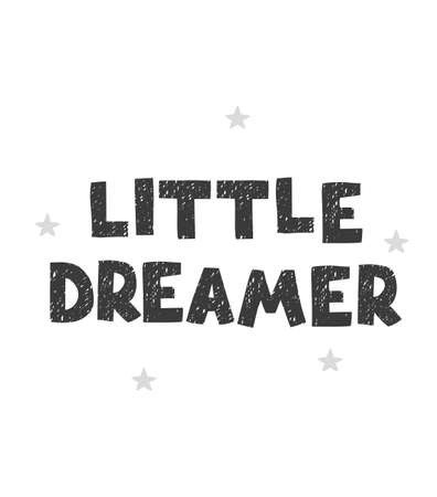 Vector illustration with hand drawn lettering - Little dreamer. Black and white typography design in Scandinavian style for postcard, banner, t-shirt print, invitation, greeting card, posterのイラスト素材