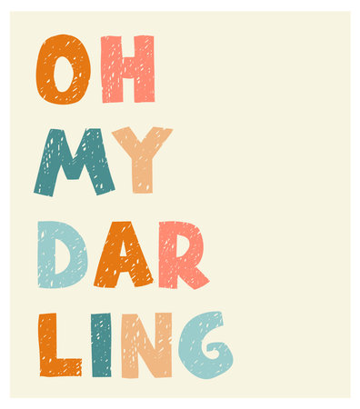 Vector illustration with hand drawn lettering - Oh my darling.のイラスト素材