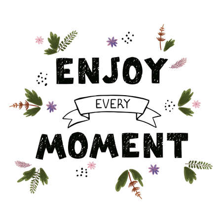 Vector illustration with hand drawn lettering - Enjoy every moment. Colourful typography design in Scandinavian style for postcard, banner, t-shirt print, invitation, greeting card, posterのイラスト素材