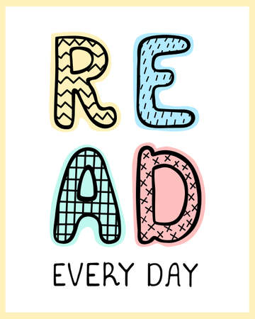Vector illustration with hand drawn lettering - read every day. Colourful typography design in Scandinavian style for postcard, banner, t-shirt print, invitation, greeting card, posterのイラスト素材