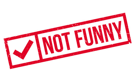 Not Funny rubber stamp. Grunge design with dust scratches. Effects can ...